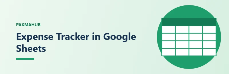 Expense Tracker in Google Sheets — simple PaxmaHub green illustration of a spreadsheet grid