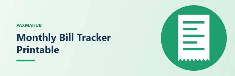 Monthly Bill Tracker Printable — simple PaxmaHub green illustration of a printed bill list